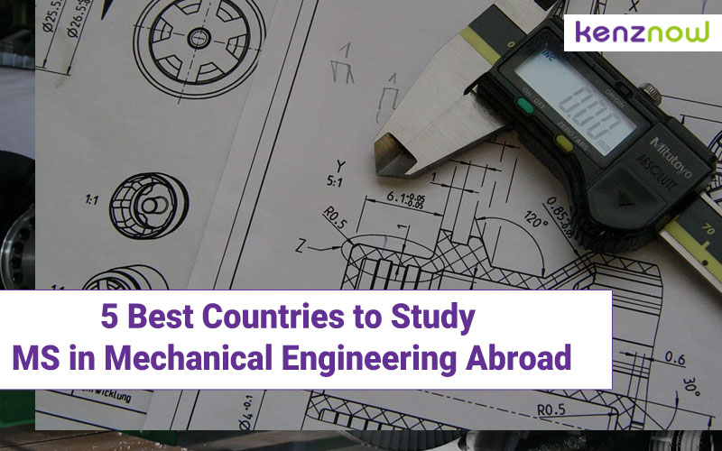 5 Best Countries To Study MS in Mechanical Engineering Abroad