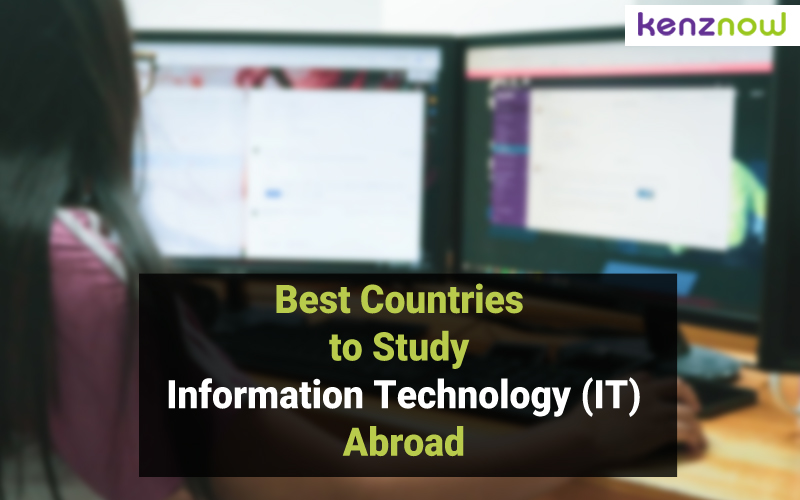Best Countries to Study Information Technology Abroad - Kenznow