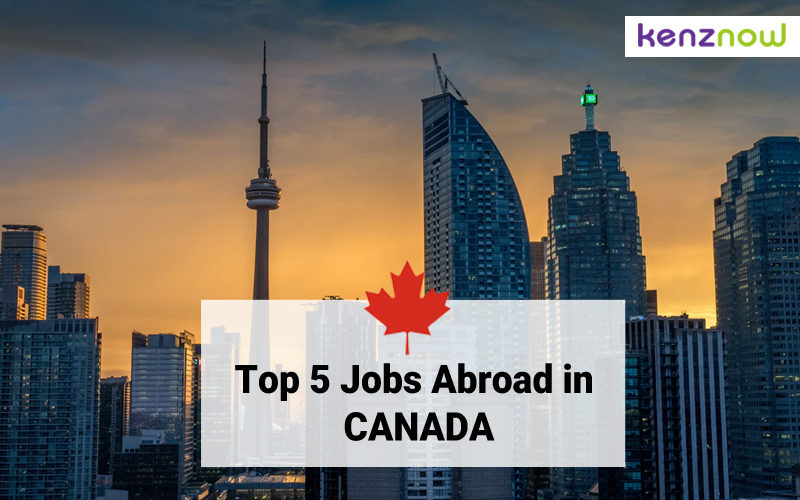 Top 5 Jobs Abroad in Canada