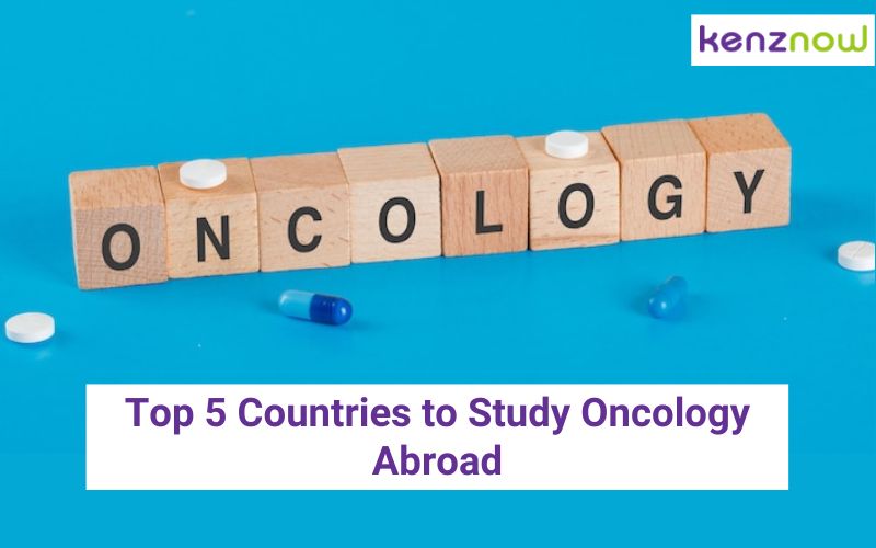 Top 5 Countries to Study Oncology Abroad