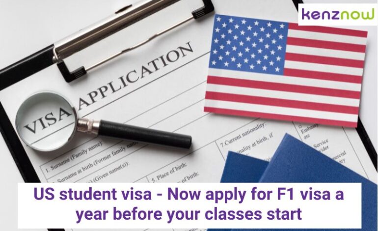 US visa update – Students can now apply for F1 visa a year before their classes start