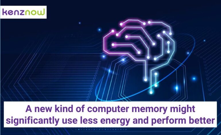 A new kind of computer memory might significantly use less energy and perform better
