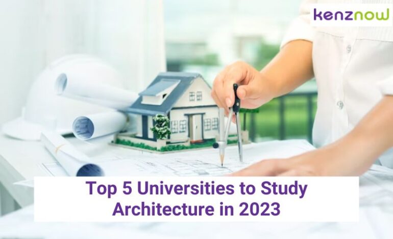 Top 5 Universities to Study Architecture in 2023